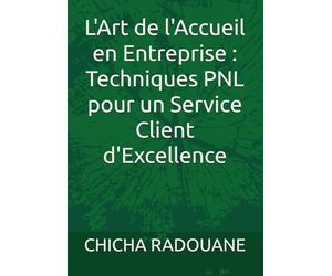 L'Art de l'Accueil en Entreprise : Techniques PNL pour un Service Client d'Excellence