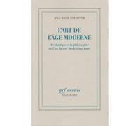 L'Art de l'âge moderne Jean-Marie Schaeffer (Auteur)