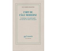 L'Art de l'âge moderne: L'esthétique et la philosophie de l'art du XVIIIᵉ siècle à nos jours