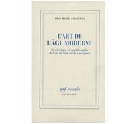 L'art De L'âge Moderne - L'esthétique Et La Philosophie De L'art Du Xviiie Siècle À Nos Jours