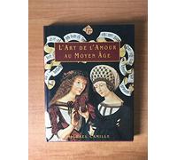 l'Art de l'amour au Moyen Age