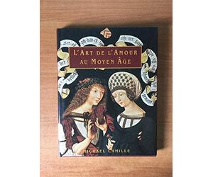 l'Art de l'amour au Moyen Age