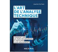 L'art de l'analyse technique Comment lire les marchés boursiers et anticiper leurs mouvements - Joachim de Paoli - Maxima - ebook (ePub) - Guide