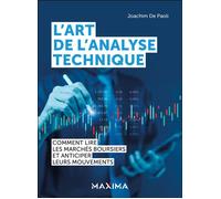 L'art de l'analyse technique: Comment lire les marchés boursiers et anticiper leurs mouvements