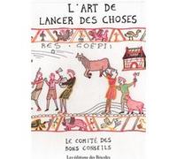 L'art de lancer des choses (NED 2025) Comité des bons conseils (Auteur)