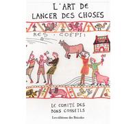 L'art de lancer des choses (NED 2025) - Comité des bons conseils - Goater - broché - Anthologie