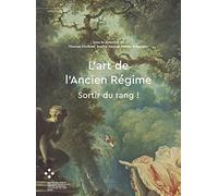 L'art de l'Ancien Régime: Sortir du rang !