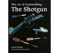 L'art de l'armurier : Le fusil de chasse