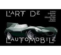 L'art de l'automobile: Chefs-d'oeuvre de la collection Ralph Lauren