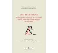 L'art de l'échange Modèles, formes et pratiques de la sociabilité au XVIIIe siècle - Kathryn Ready - Hermann - broché - Lettres