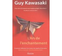 L'art de l'enchantement: Comment influencer les coeurs, les esprits et les actes