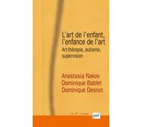 L'art De L'enfant, L'enfance De L'art - Art-Thérapie, Autisme, Supervision