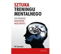 L'art de l'entraînement mental Comment atteindre votre potentiel maximum (Buch auf Polnisch)