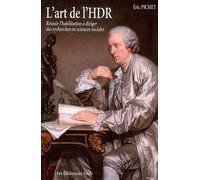 L'art De L'hdr - Réussir L'habilitation À Diriger Des Recherches En Sciences Sociales