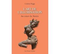 L'art de l'illumination - Au coeur du Tantra