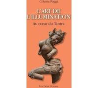 L'art de l'illumination - Au coeur du Tantra