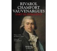 L'art de l'insolence : Rivarol, Chamfort, Vauvenargues Maxence Caron (Auteur), Chantal Delsol (Préface)