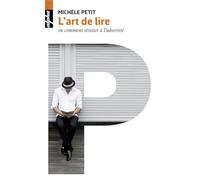 Michèle Petit – L'art de lire – Ou comment résister à l'adversité – Poche