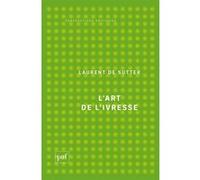 L'art de l'ivresse Laurent de Sutter (Auteur)