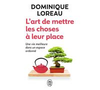 L'art de mettre les choses à leur place - Dominique Loreau - J'ai Lu - Poche - Guide