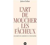 L'art De Moucher Les Fâcheux - Les Secrets De La Repartie En 37 Stratagèmes