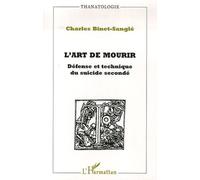 L'art De Mourir - Défense Et Technique Du Suicide Secondé