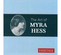 Myra Hess – L'Art de Myra Hess – Œuvres pour piano de Bach, Chopin, Debussy, Schumann