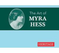 Myra Hess – L'Art de Myra Hess – Œuvres pour piano de Bach, Chopin, Debussy, Schumann
