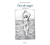 L'art de nager: Démontré par figures, avec des avis pour se baigner utilement