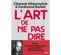 L'Art de ne pas dire Chronique d'un saccage du langage - Clément Viktorovitch - Seuil - broché - Essai