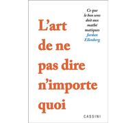 L'art de ne pas dire n'importe quoi Ce que le bon sens doit aux mathématiques - Jordan Ellenberg - Cassini Ed - broché - Etude