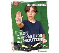 L'art de ne pas être des moutons - Christophe Léon - Le Muscadier - broché - Roman adolescent dès 13 ans
