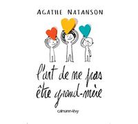 L'Art de ne pas être grand-mère Agathe Natanson (Auteur)