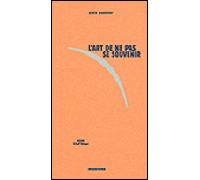 L'art de ne pas se souvenir - Alain Gauthier - Sens Et Tonka Eds - broché - Essai