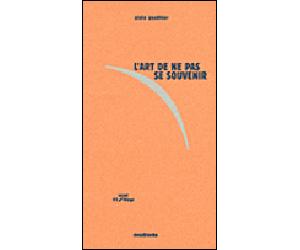 L'art de ne pas se souvenir - Alain Gauthier - Sens Et Tonka Eds - broché - Essai
