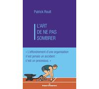 L'art de ne pas sombrer: Avant de chercher à gagner, il s'agit surtout de ne pas perdre
