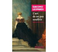L'Art de ne pas souffrir Choix de lettres (1817-1837) - Giacomo Leopardi - Rivages - Poche - Essai