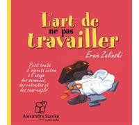 L'art de ne pas travailler