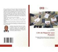 L'art De Négocier Sous Pression