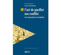 L'art de pacifier nos conflits Etienne Le Roy (Préface), Imen Benharda (Auteur)