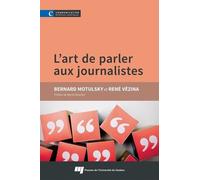 L'art De Parler Aux Journalistes