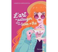 L'art de patauger dans une tasse de the - Vanessa Bergeron - Hurtubise Hmh - broché - Roman