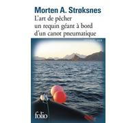L'art de pêcher un requin géant à bord d'un canot pneumatique sur une vaste mer au fil des quatre saisons: Le livre de la mer