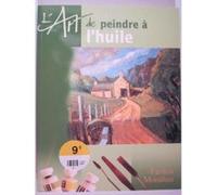 L'art de peindre à l'huile Alibert Kouraguine Daniel Alibert Kouraguine Daniel - Monahan Patr (Auteur)