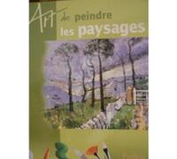L'art de peindre les paysages Monahan, Patricia Monahan, Patricia - Piot, Christine (Auteur)