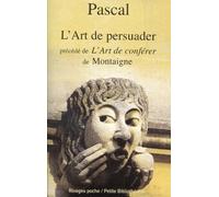 L'Art de persuader précédé de L'Art de conférer