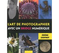 L'art de photographier avec un bridge numérique