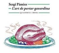 L'Art De Portar Gavardina - [Livre en VO] Pàmies, Sergi (Auteur)
