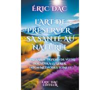 L'art De Préserver Sa Santé Au Naturel