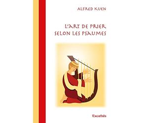 L'art de prier selon les psaumes